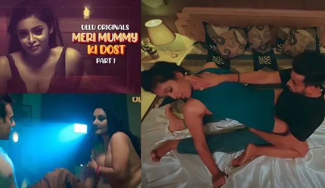 Meri Mummy Ki Dost Part 1 E01 2025 Hindi Hot Web Series – Ullu