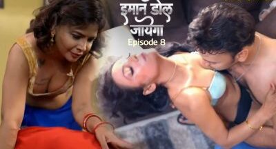 Imaan Dol Jayega Ep 8 2025 Hot Web Series – 9redmovies