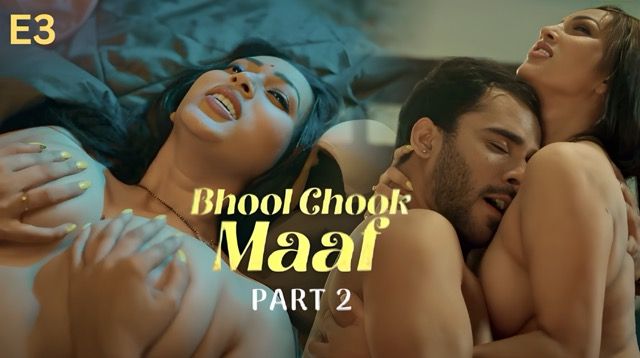 Bhool Chook Maaf Part 2 E3 2026 – FeelApp Hot Hindi Sex Web Series