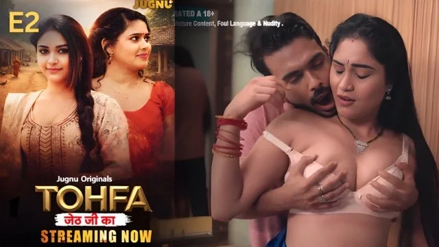 Tohfa E2 2026 – Jugnu Hot Hindi Sex Web Series
